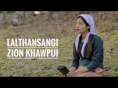 LALTHANSANGI - ZION KHAWPUI
