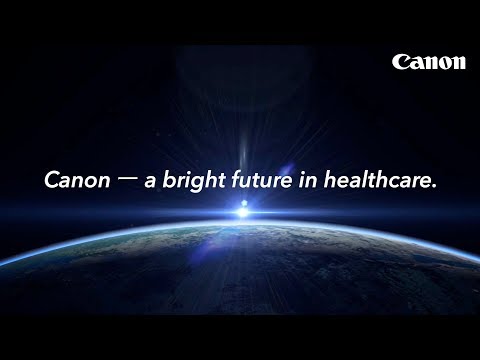 Canon ― a bright future in healthcare.“Diagnostic Imaging System”(CanonOfficial)