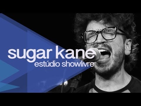 Sugar Kane no Estúdio Showlivre 2014 - Apresentação na íntegra