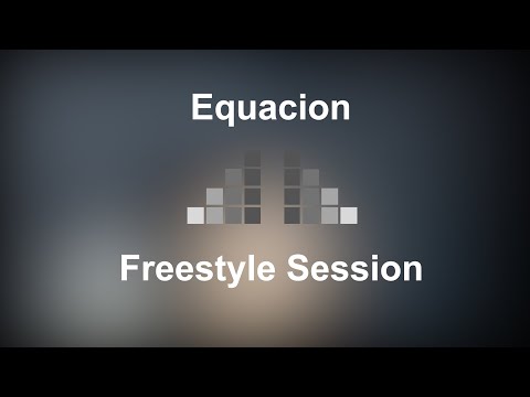 Equacion | Freestyle Session