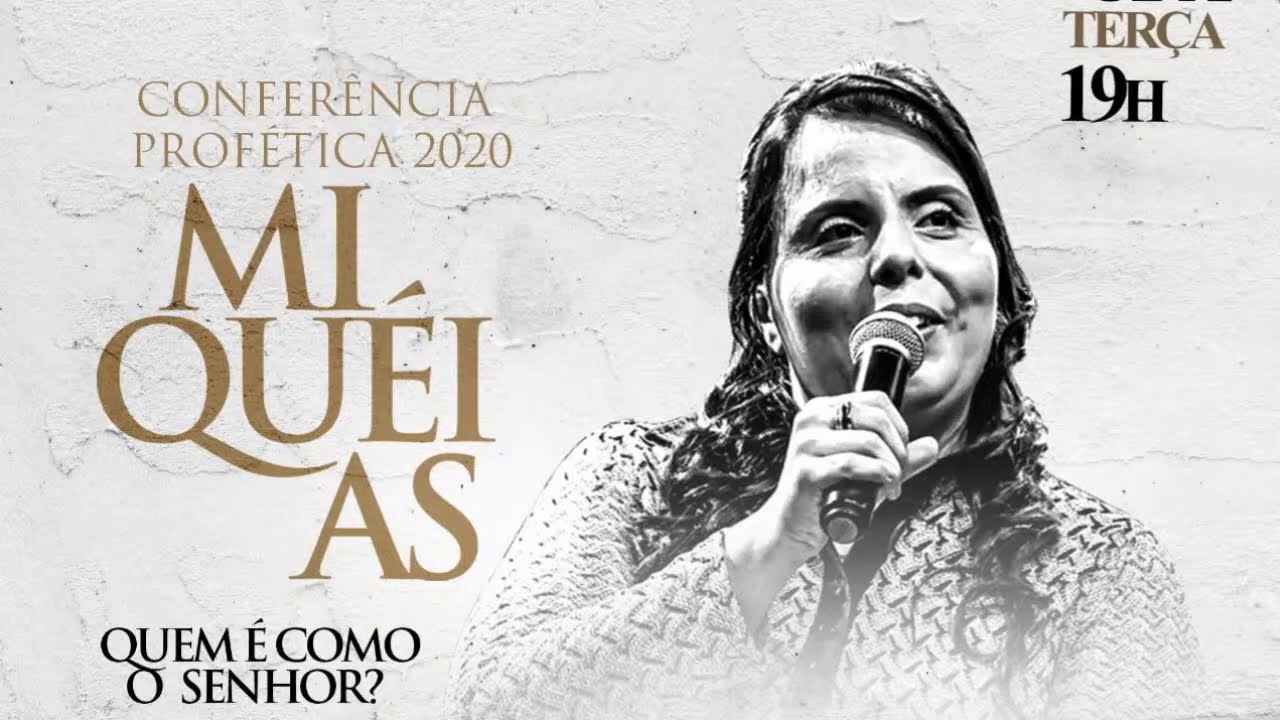 29 Set/2020 - Conferência Profética 2020 - Miquéias - Quem é como o Senhor?