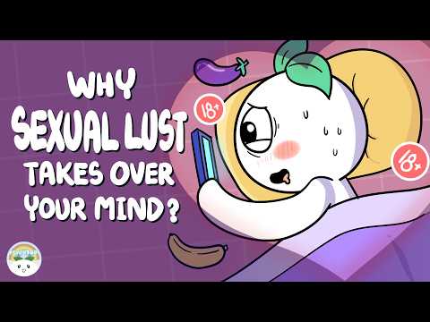 為什麼性慾會佔據你的思想 如何奪回它 (Why Sexual Lust Takes Over Your Mind How to Take It Back)