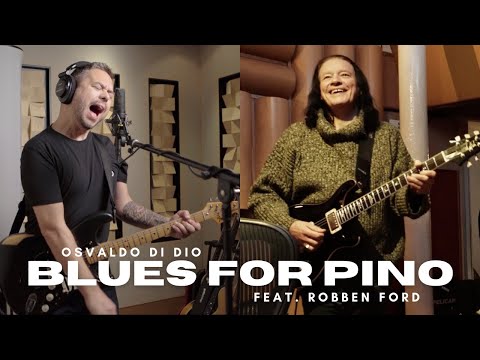 Blues For Pino - Nun Me Scoccià - Osvaldo Di Dio feat. Robben Ford