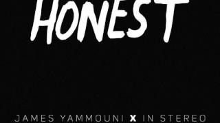 Honest - James Yammouni &amp; In Stereo (LYRICS ON DESCRIPTION)
