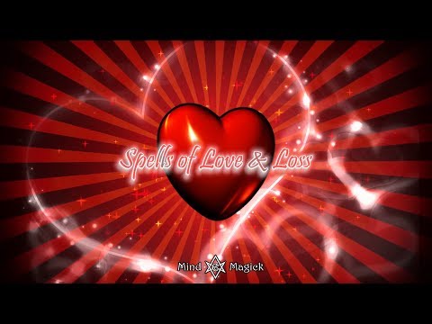 Spells of Love & Loss