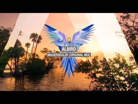 ALBIRD - Mauersegler (Original Mix)