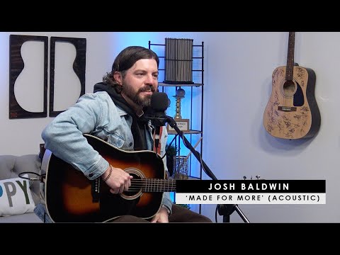 Josh Baldwin | 'Made For More' (acoustic)