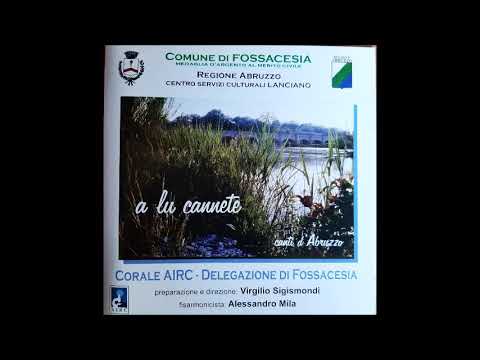 A LU CANNETE - Raccolta  Canti folk Abruzzesi - Corale di Fossacesia, a cura di Virgilio Sigismondi