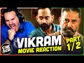 VIKRAM Movie Reaction Part 1/2! | Kamal Haasan | Vijay Sethupathi | Fahadh Faasil