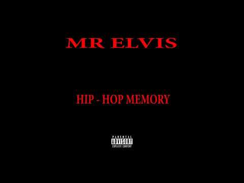 Mr Elvis - Hip-Hop Memory (Official Song)