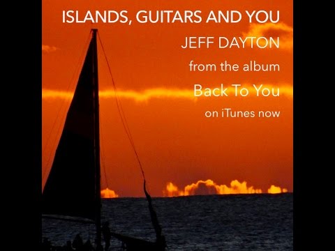 Islands Guitars and You ~ Jeff Dayton