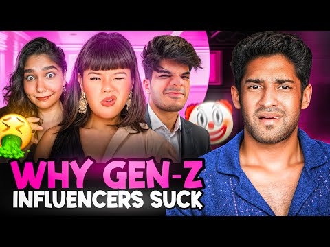 GEN-Z INFLUENCERS ARE THE WORST!