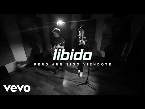 Libido - Pero aun sigo viéndote (Lyric Video)