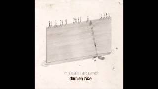 Damien Rice - Trusty and True