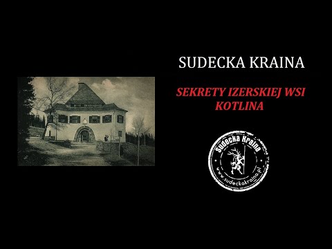 Sudecka Kraina - Tajemnice wsi Kotlina w Górach Izerskich