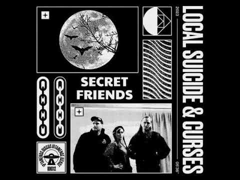 Local Suicide & Curses - Secret Friends [Iptamenos Discos]