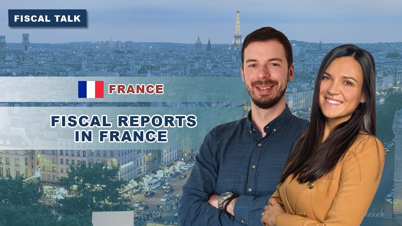 Fiscal Talk: Fiscal reporting in France