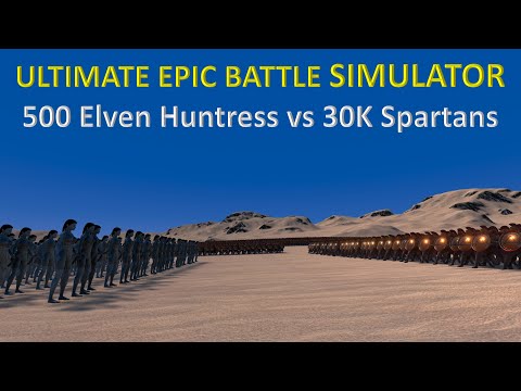 Ultimate Epic Battle Simulator - 500 Elven Huntress vs 30K Spartans