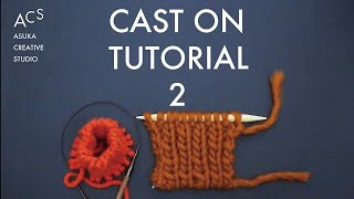 【保存版】1目ゴム編の作り目 完全マニュアル 〈作り目 ② 〉(Cast on tutorial 2 / 1×1 Ribbing ) 別くさりを使う方法＿指でかける方法＿輪に編む方法