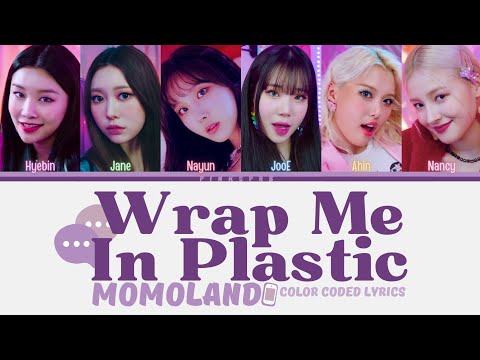 MOMOLAND (모모랜드) X CHROMANCE (크로망스) Wrap Me In Plastic - Color Coded Lyrics | Rom | Han | Eng