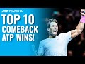 Top 10 ATP Tennis Comeback Wins! ?