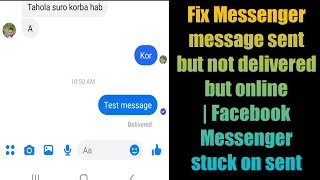 Fix Messenger message sent but not delivered but online | Facebook Messenger stuck on sent