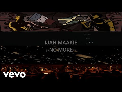 Ijah Maakie - No More (Official Lyrics Video)