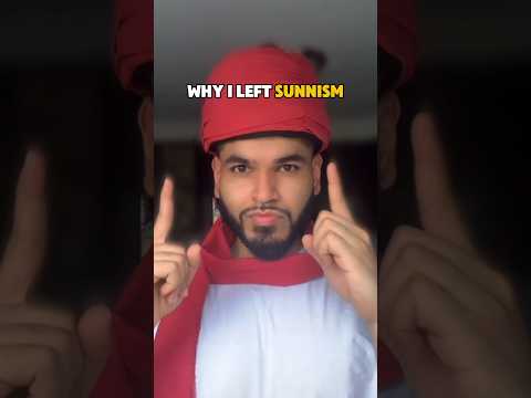 Why I Left Sunni Sect