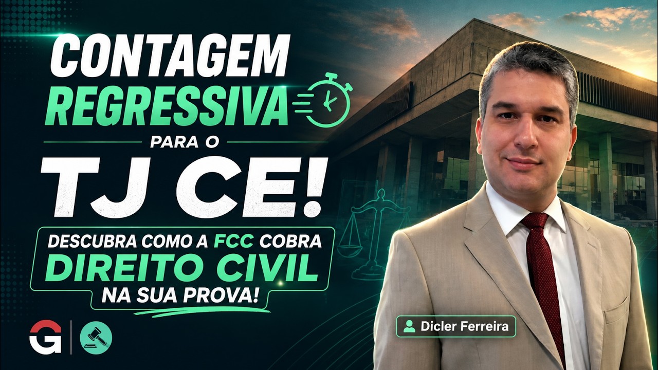 Concurso TJ CE | Reta Final: Veja Como a FCC Pode Cobrar Direito Civil na Sua Prova!