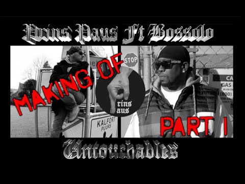 Prins Paus Ft. Bossolo - Making Of: Untouchables Part 1