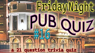 FRIDAY NIGHT PUB QUIZ #16 - 21 question random knowledge trivia ( ROAD TRIpVIA- Episode 843 )