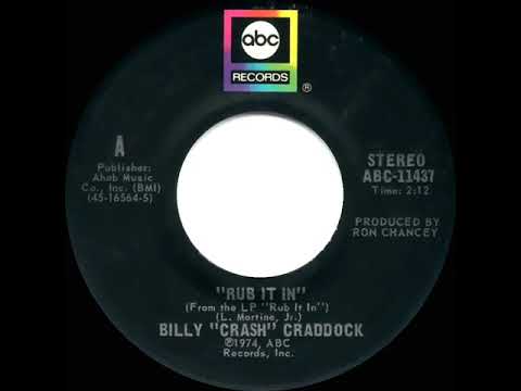 1974 HITS ARCHIVE: Rub It In - Billy “Crash” Craddock (stereo 45--#1 C&W hit)