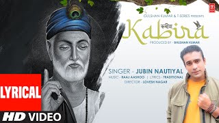 Jubin Nautiyal : Kabira  Lyrical Video  (कबी