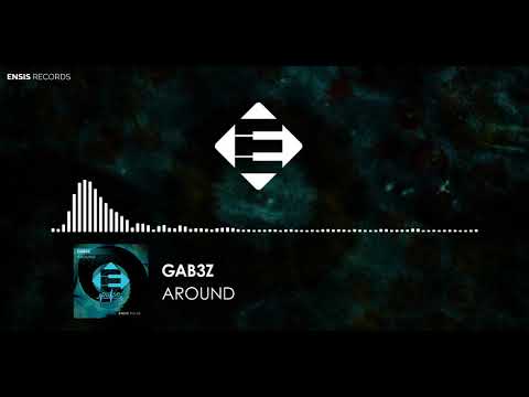 Gab3z - Around (OUT NOW)