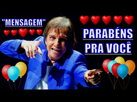 ''PARABÉNS PRA VOCÊ'' COM O REI ROBERTO CARLOS EM LINDA MENSAGEM DE FELIZ ANIVERSÁRIO - 4k