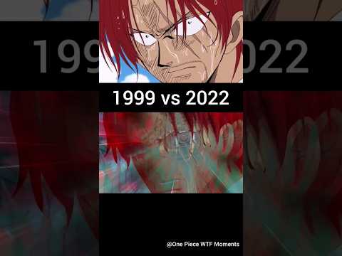 Conqueror haki 1999 vs 2022 #onepiece #anime #shanks #luffy #seaking #shorts