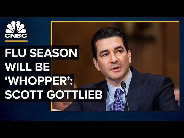 Why The Flu Season Will Be A ‘Whopper’: Former FDA Chief Scott Gottlieb