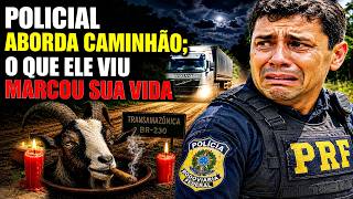 2 RELATOS: Macumba ou Sacrifico? Policial Federal Aborda Caminhão na Transamazônica. Cena Feia.