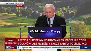 Kaczyński: Idźcie państwo na wybory i głosujcie na partię polskiej wsi, czyli na PiS