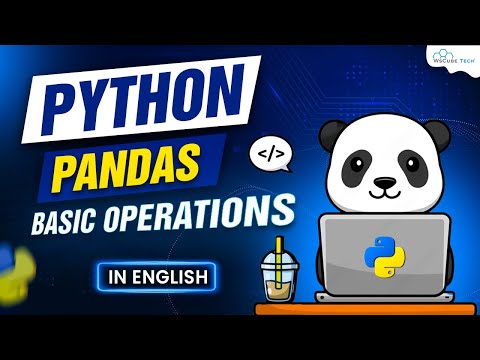 Python Pandas Tutorial: Getting Started with Basic Operations in English