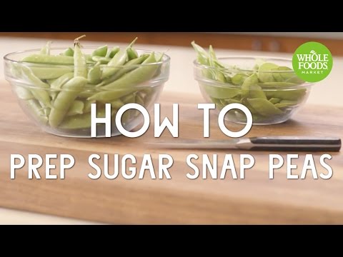 How To Prep Sugar Snap Peas l Whole Foods Market