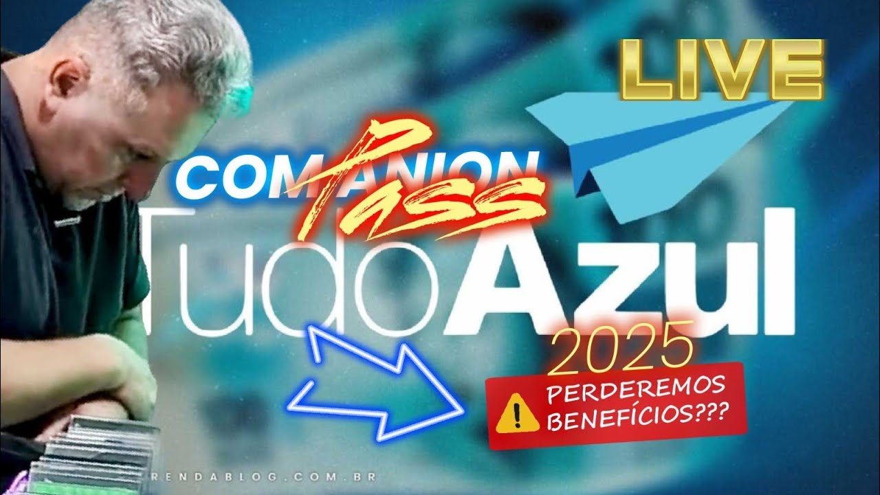 💳Como fica o Companion Pass do cartão Azul Infinite em 2025? E o clube Azul terá mudanças?