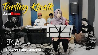 Download lagu TARLING TENGDUNG KLASIK ' KELINGAN ' (COVER) ArioBima Team Voc. Santy Amerra mp3