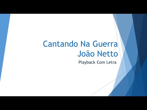 Cantando Na Guerra - João Netto | Playback com Letra