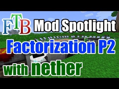 Mod Spotlight - Factorization 0.7.10 - Feed the Beast (FTB) 1.4.6 - Part 2