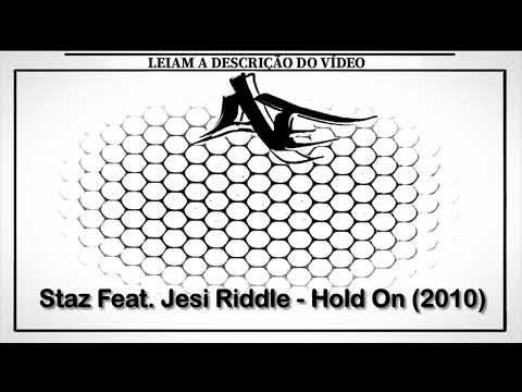 Staz Feat. Jesi Riddle - Hold On (2010)