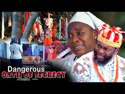 Dangerous Oath Of Secrecy - Nigerian Movie