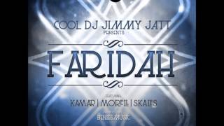 DJ Jimmy Jatt Ft Kamar, Morell & Skales - Faridah (NEW 2014)