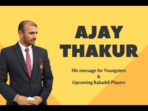 Ajay Thakur - Talks about young guns of Indian Kabaddi