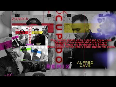 Zoreck - Fuck Cupido Remix (Feat Alfred Cave, Heidi, Doedo & Dezear)